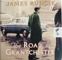 The Road to Grantchester written by James Runcie performed by Peter Wickham on CD (Unabridged)